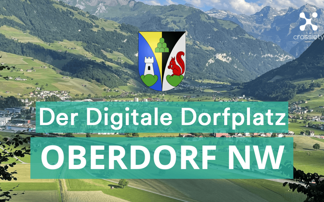 Oberdorf NW führt Einwohner-App „Digitaler Dorfplatz“ von Crossiety ein